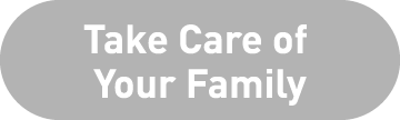Take Care of Your Family